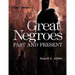 Great Negroes: Past and Present: Volume One Volume 1