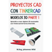 Proyectos CAD con Tinkercad Modelos 3D Parte 1: Aprende a crear objetos 3D avanzados con Tinkercad de forma divertida