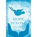 Hope Beyond Hope
