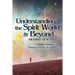 Understanding the Spirit World and Beyond: Fulfilling Mankind's Primary Purpose on Earth