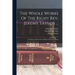 The Whole Works Of The Right Rev. Jeremy Taylor ...: The Rule And Exercises Of Holy Living And Dying