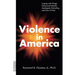Violence in America: Coping with Drugs, Distressed Families, Inadequate Schooling, and Acts of Hate