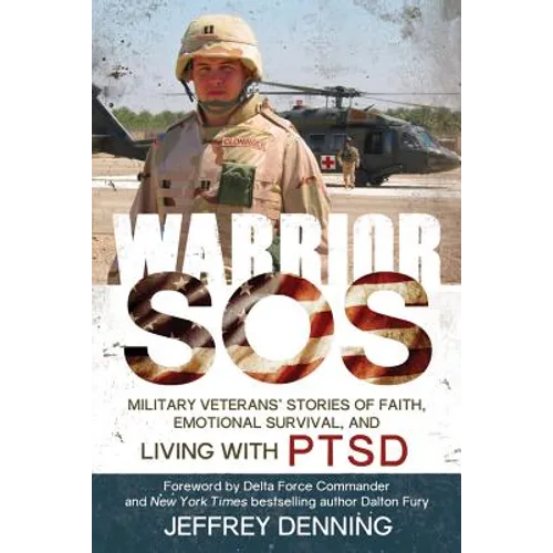 Warrior SOS: Insights and Inspiration for Veterans Living with PTSD