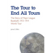 The Tour to End All Tours: The Story of Major League Baseball's 1913-1914 World Tour
