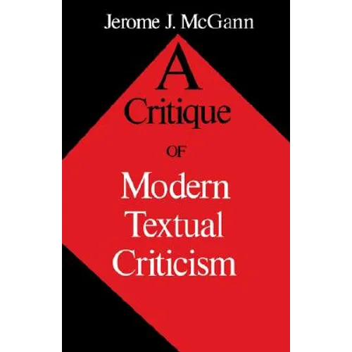 A Critique of Modern Textual Criticism, Foreword by David C Greetham