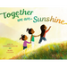 Together We Are Sunshine