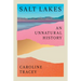Salt Lakes: An Unnatural History