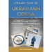 Literary Tour of Ukrainian Odesa