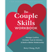 The Couple Skills Workbook: Manage Conflict, Increase Trust and Intimacy, and Build a Better Relationship