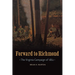 Forward to Richmond: The Virginia Campaign of 1862