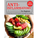 Anti Inflammatory Cookbook for Beginner: 7 Weekly Plans and 200 Recipes to Simplify Your Healing