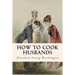 How to Cook Husbands