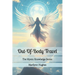 Out-Of-Body Travel: The Mystic Knowledge Series