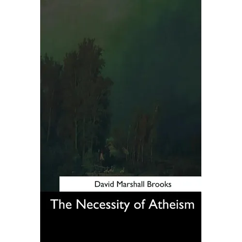 The Necessity of Atheism