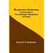 Mesopotamian Archaeology; An introduction to the archaeology of Mesopotamia and Assyria