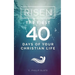 Risen!: The First 40 Days of Your Christian Life
