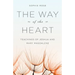 The Way of The Heart: Teachings of Jeshua and Mary Magdalene