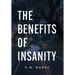 The Benefits of Insanity