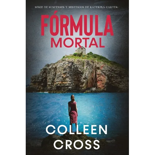 Fórmula Mortal: Un thriller de suspense y misterio de Katerina Carter, detective privada