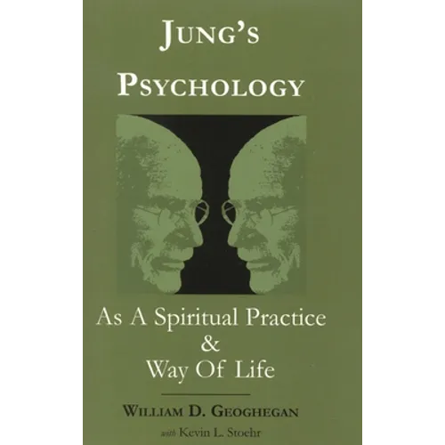 Jung's Psychology as a Spiritual Practice and Way of Life: A Dialogue