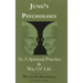 Jung's Psychology as a Spiritual Practice and Way of Life: A Dialogue