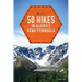 50 Hikes in Alaska's Kenai Peninsula