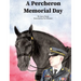 A Percheron Memorial Day
