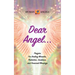 Dear Angel... Prayers for Healing Miracles, Protection, Guidance, and Financial Blessings