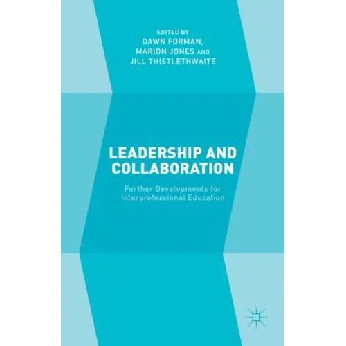 Leadership and Collaboration: Further Developments for Interprofessional Education