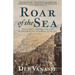 Roar of the Sea: Treachery, Obsession, and Alaska's Most Valuable Wildlife