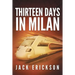 Thirteen Days in Milan