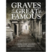 Graves of the Great and Famous: From Jane Austen to Elvis Presley