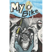My Bike: A Motorcycle Graphic Novel