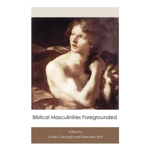 Biblical Masculinities Foregrounded