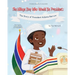 The Village Boy Who Would Be President: The Story of President Adama Barrow