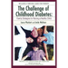 The Challenge of Childhood Diabetes: Family Strategies for Raising a Healthy Child
