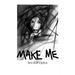 Make Me, a memoir