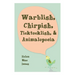 Warblish, Chirpish, Ticktocklish, & Animalopoeia