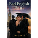Bad English the III: The Mostly True Tales of a Son of a Brit (The InCompleat)