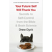 Your Future Self Will Thank You: Secrets to Self-Control from the Bible and Brain Science (a Guide for Sinners, Quitters, and Procrastinators)