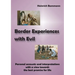 Border Experiences with Evil: Personal accounts and interpretations with a view towards the best promise for life