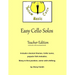Easy Cello Solos (Teacher Edition): Classical themes, Celtic tunes, popular folk melodies. Many in first position, some shifting. Teacher edition incl