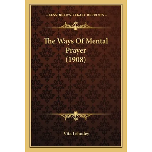 The Ways Of Mental Prayer (1908)