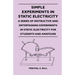 Simple Experiments in Static Electricity - A Series of Instructive and Entertaining Experiments in Static Electricity for Students and Amateurs