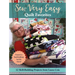 Sew Very Easy Quilt Favorites: 12 Skill-Building Projects from Laura Coia