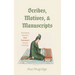 Scribes, Motives, and Manuscripts: Evaluating Trends in New Testament Textual Criticism