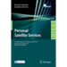 Personal Satellite Services: Third International Icst Conference, Psats 2011, Malaga, Spain, Februrary 17-18, 2011, Revised Selected Papers