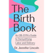 The Birth Book: An Ob-Gyn's Guide to Demystifying Labor and Delivery