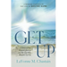 Get Up: The Story of One Woman's Journey and the God Who Wouldn't Let Go