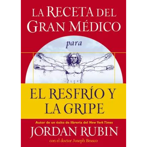 La Receta del Gran Médico Para El Resfrío Y La Gripe